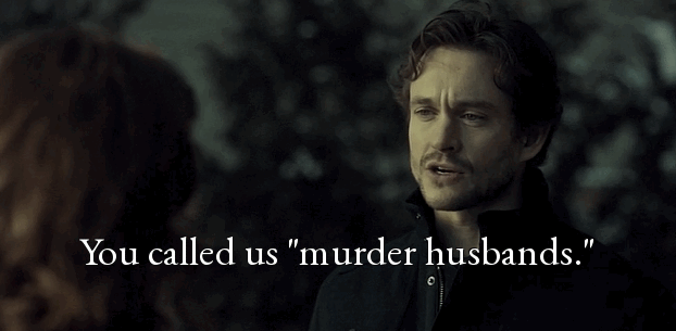 You called us murder husbands.